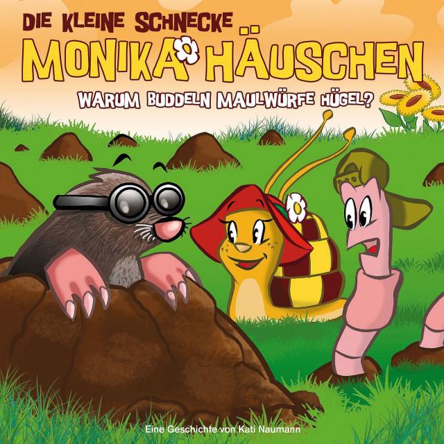 Die kleine Schnecke Monika Häuschen - CD / 22: Warum buddeln Maulwürfe Hügel?