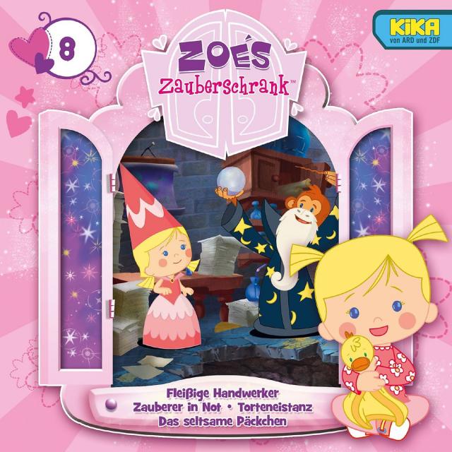 Zoés Zauberschrank - CD / Fleißige Handwerker / Zauberer in Not / Torteneistanz / Das seltsame Päckchen