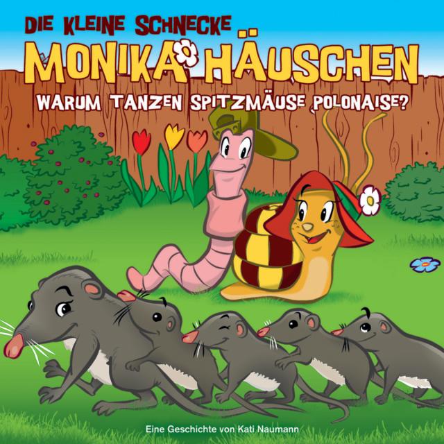 Die kleine Schnecke Monika Häuschen - CD / 36: Warum tanzen Spitzmäuse Polonaise?