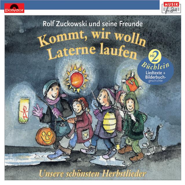 Rolf Zuckowski und seine Freunde - Kommt, wir wolln Laterne laufen, 1 Audio-CD (Neuversion)