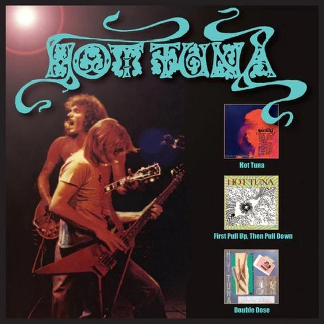 Hot Tuna/First Pull Up,Then Pull Down/Double Dose, 3 Audio-CD