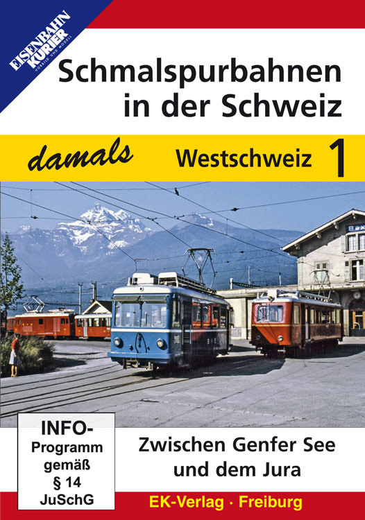 Schmalspurbahnen in der Schweiz damals - Teil 1 Westschweiz