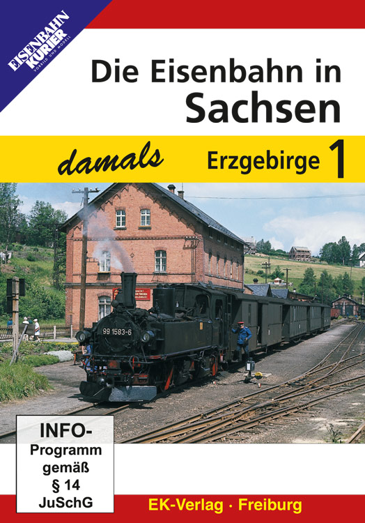 Die Eisenbahn in Sachsen damals, Teil 1