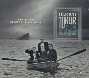 Ulrich Tukur & Die Rhythmus Boys, Musik für schwache Stunden, 1 Audio-CD