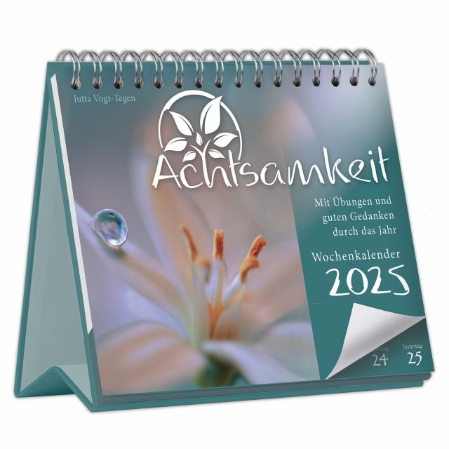 Achtsamkeit Wochenkalender 2025 - Mit Übungen und guten Gedanken durch das Jahr