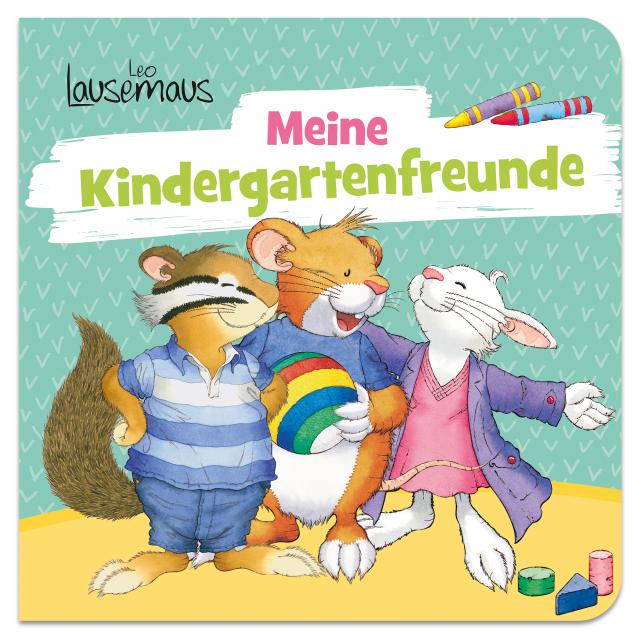 Leo Lausemaus - Meine Kindergartenfreunde