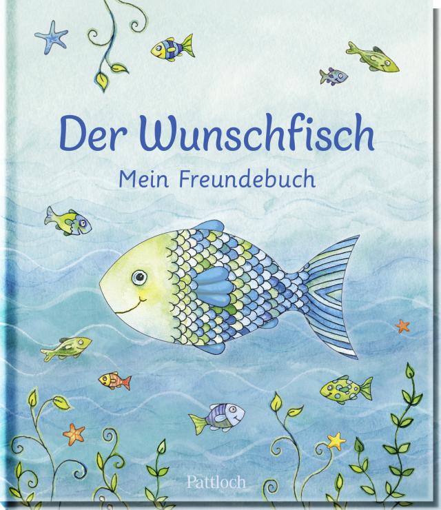 Der Wunschfisch. Mein Freundebuch