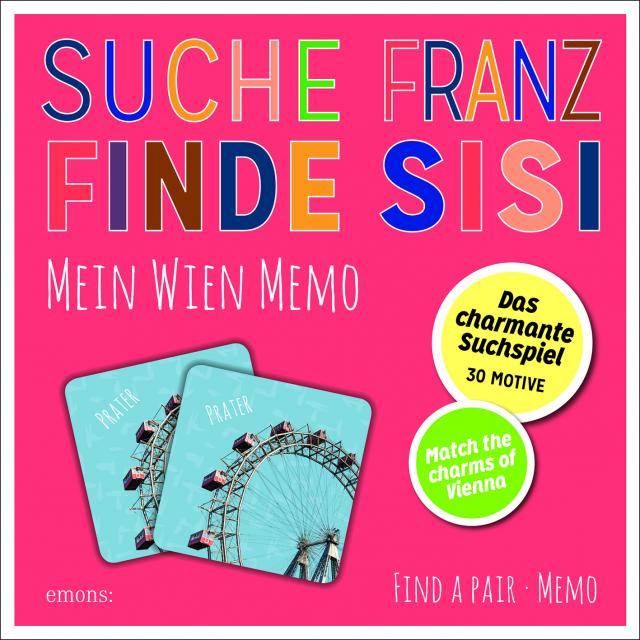 Suche Franz  Finde Sisi. Mein Wien Memo