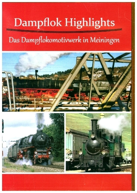 Dampflok Highlights - Dampflokomotivwerk in Meiningen, 1 DVD
