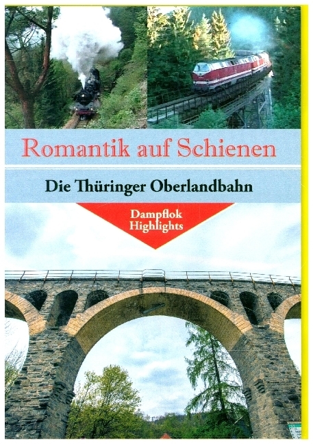 Romantik auf Schienen - Die Thüringer Oberlandbahn, 1 DVD