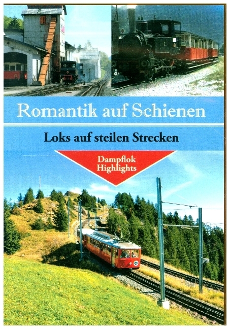 Romantik auf Schienen - Loks auf steilen Strecken, 1 DVD