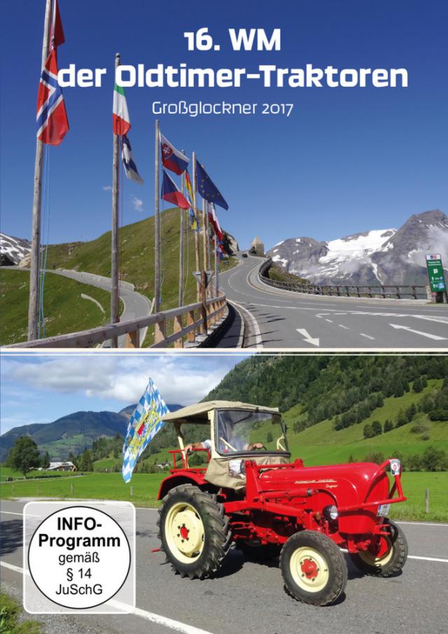 16. WM der Oldtimer-Traktoren - Großglockner 2017, 1 DVD, 1 DVD-Video