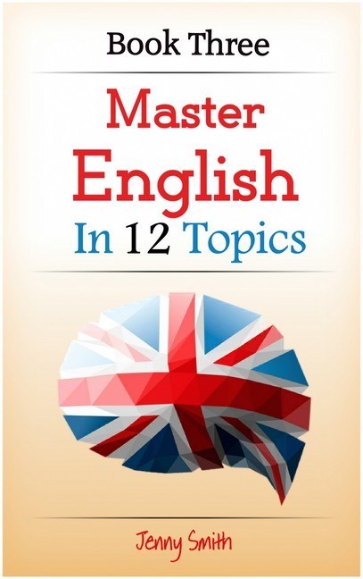 Master English in 12 Topics. Book Three