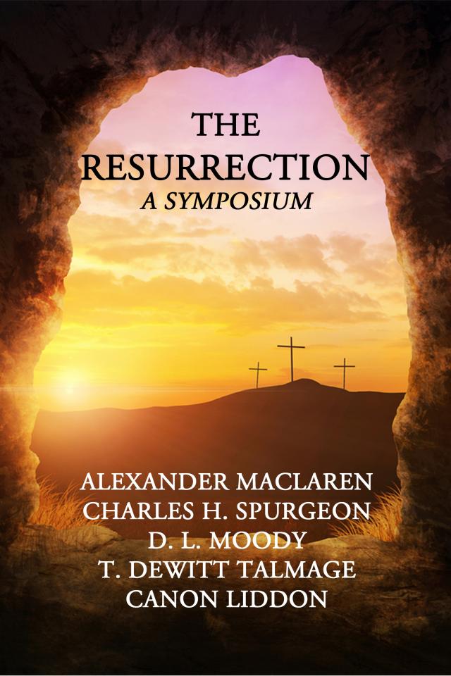 The Resurrection A Symposium