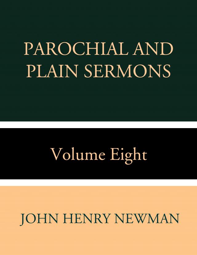 Parochial and Plain Sermons Volume Eight
