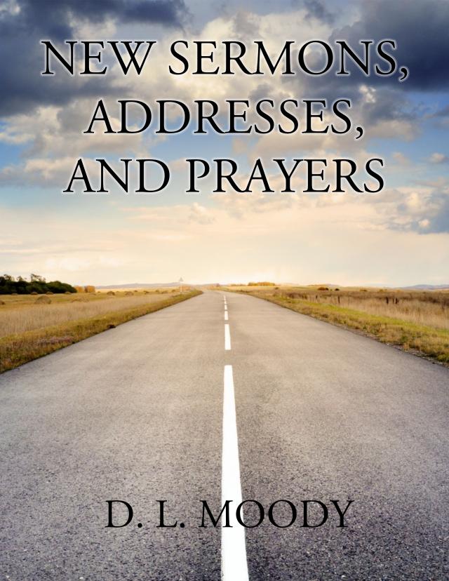 New Sermons, Addresses, and Prayers