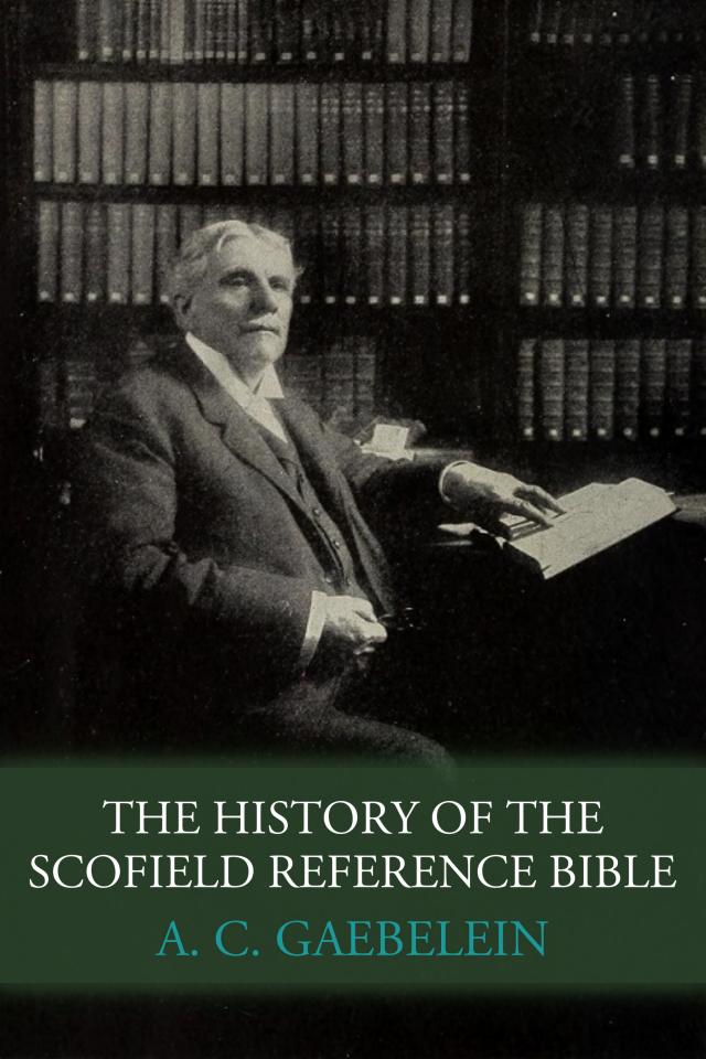 The History of the Scofield Reference Bible