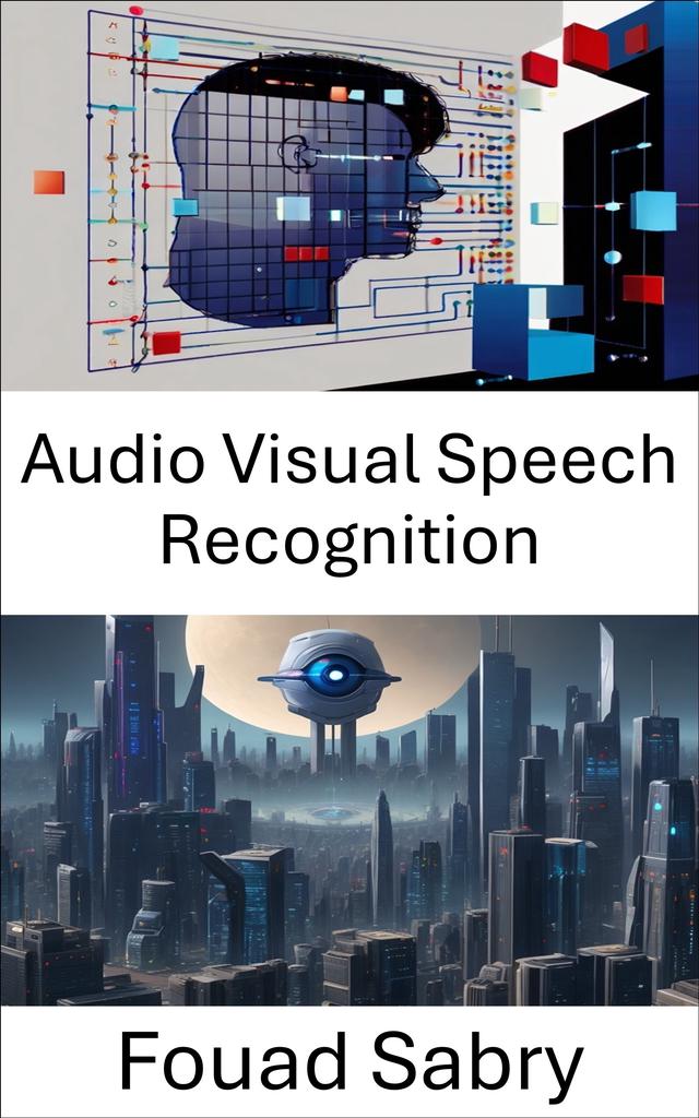 Audio Visual Speech Recognition