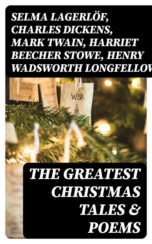 The Greatest Christmas Tales & Poems