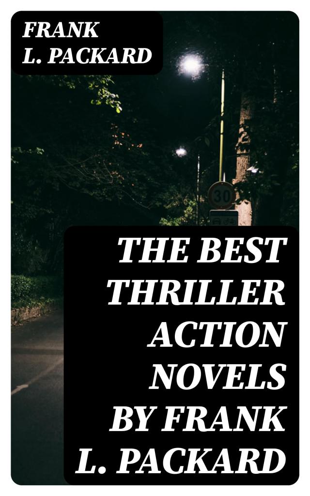 The Best Thriller Action Novels by Frank L. Packard