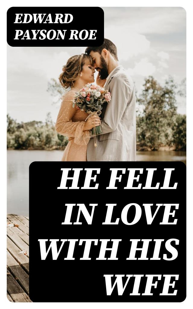 He Fell in Love with His Wife