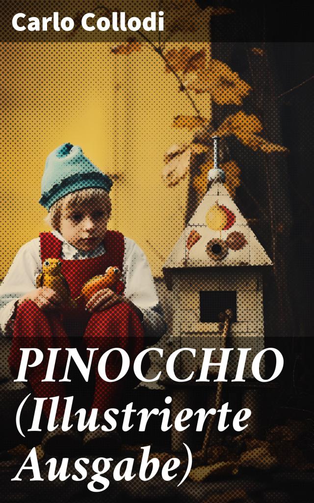 PINOCCHIO (Illustrierte Ausgabe)