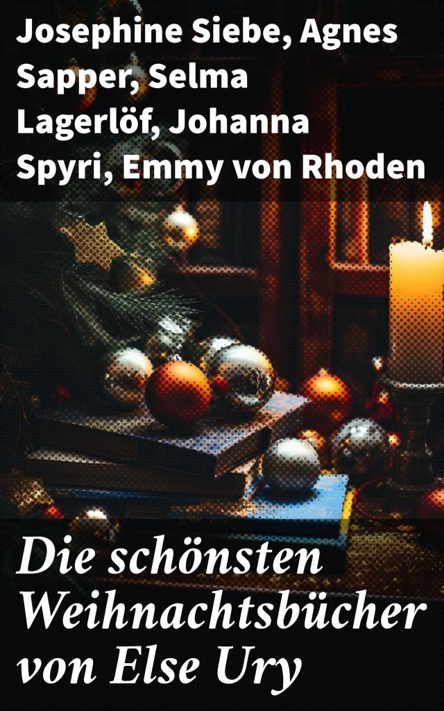 Die schönsten  Weihnachtsbücher von Else Ury