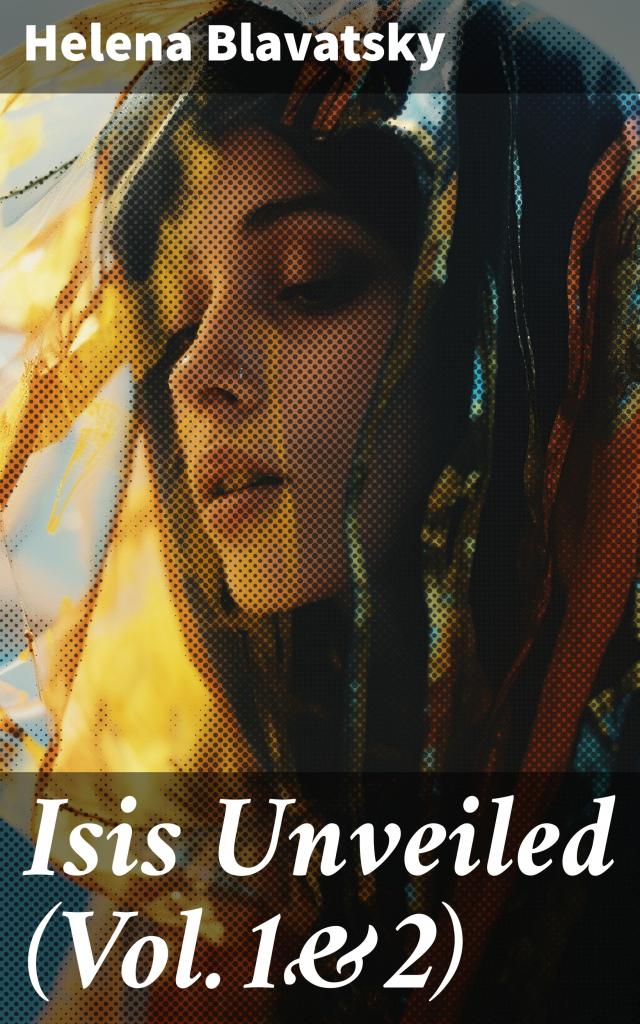 Isis Unveiled (Vol.1&2)