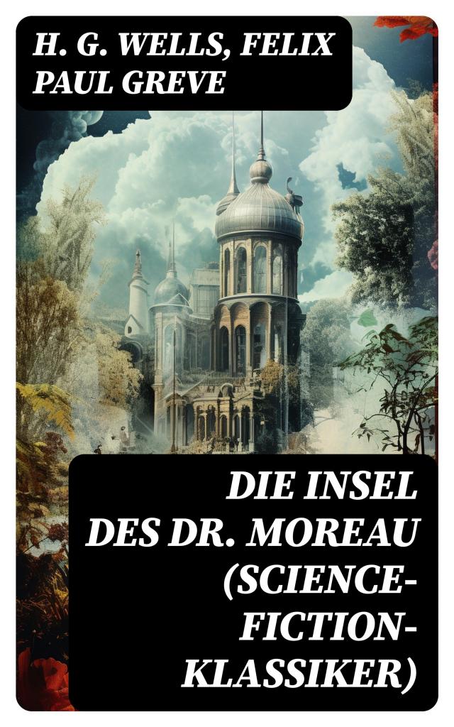 Die Insel des Dr. Moreau (Science-Fiction-Klassiker)