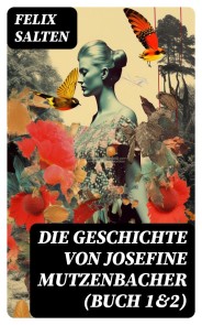 Die Geschichte von Josefine Mutzenbacher (Buch 1&2)
