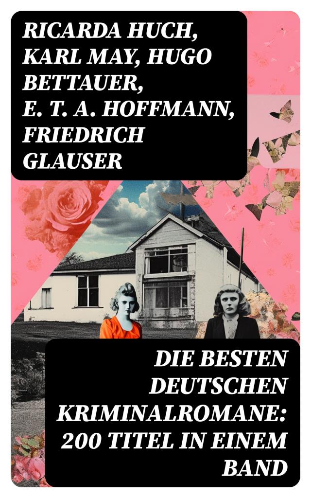 Die besten deutschen Kriminalromane: 200 Titel in einem Band