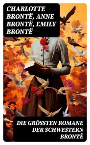 Die größten Romane der Schwestern Brontë
