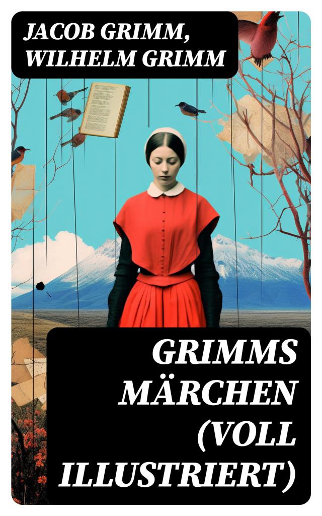Grimms Märchen (Voll Illustriert)