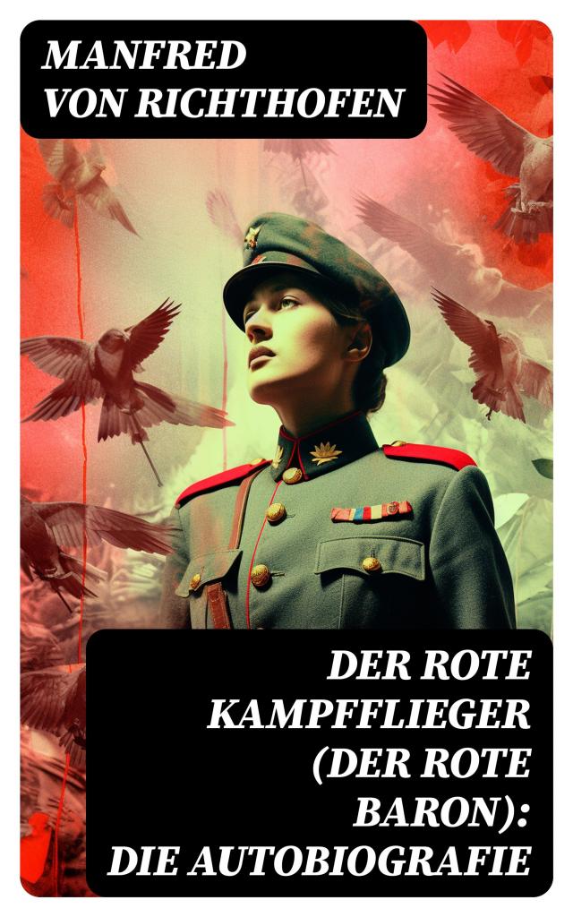 Der rote Kampfflieger (Der Rote Baron): Die Autobiografie