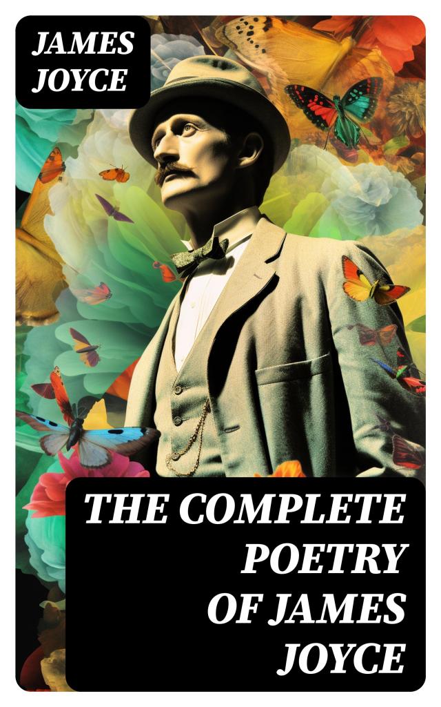 The Complete Poetry of James Joyce