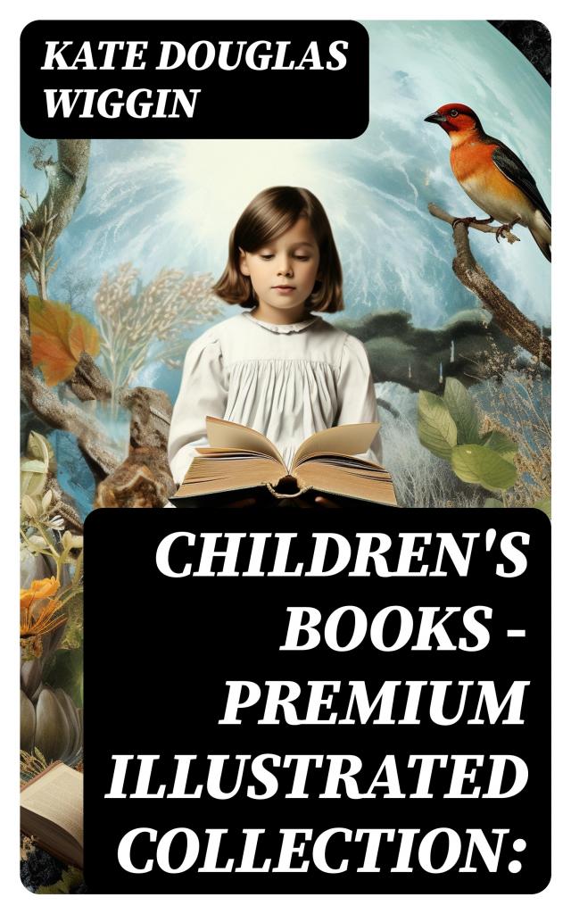 CHILDREN'S BOOKS – Premium Illustrated Collection: