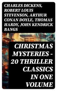 CHRISTMAS MYSTERIES - 20 Thriller Classics in One Volume