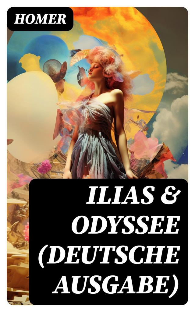 ILIAS & ODYSSEE  (Deutsche Ausgabe)