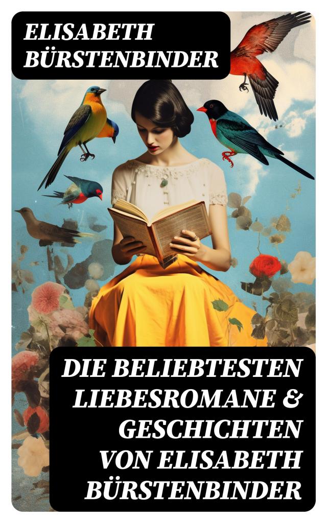 Die beliebtesten Liebesromane & Geschichten von Elisabeth Bürstenbinder
