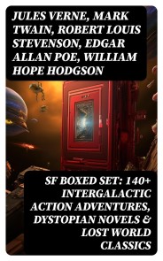 SF Boxed Set: 140+ Intergalactic Action Adventures, Dystopian Novels & Lost World Classics