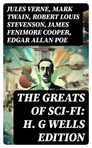 The Greats of Sci-Fi: H. G Wells Edition