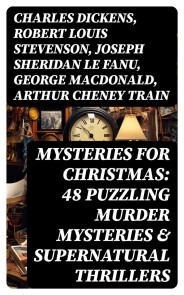 Mysteries for Christmas: 48 Puzzling Murder Mysteries & Supernatural Thrillers