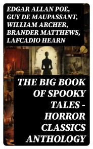 The Big Book of Spooky Tales - Horror Classics Anthology