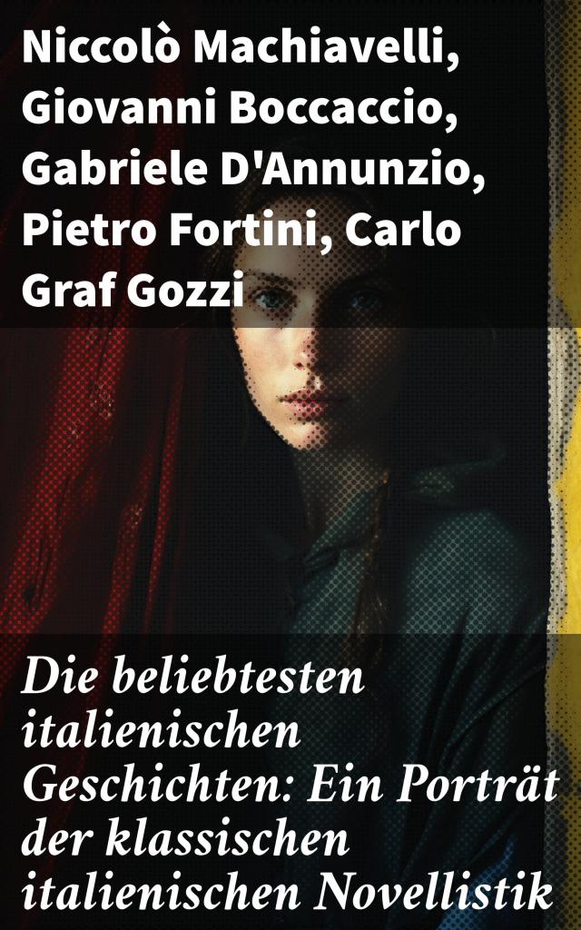 Die beliebtesten italienischen Geschichten: Ein Porträt der klassischen italienischen Novellistik