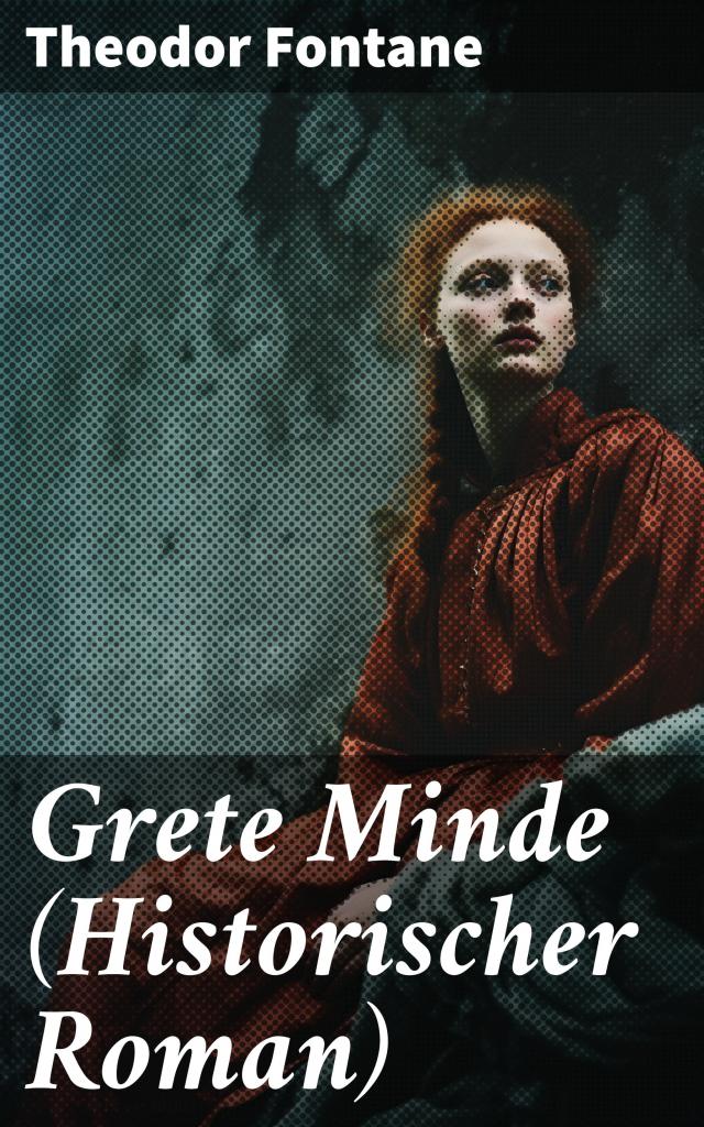 Grete Minde (Historischer Roman)