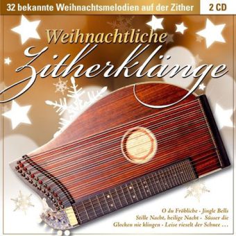 Weihnachtliche Zitherklänge - Instrumental, 2 Audio-CDs