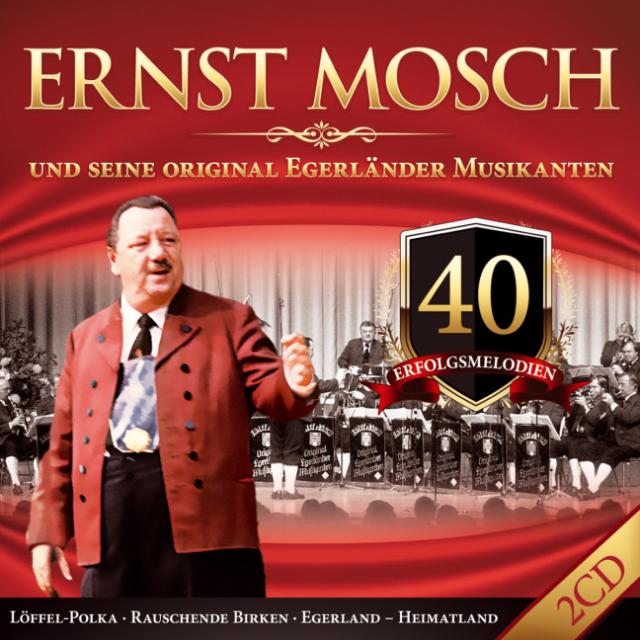 Ernst Mosch und seine original Egerländer Musikanten, 40 Erfolgsmelodien, 2 Audio-CDs