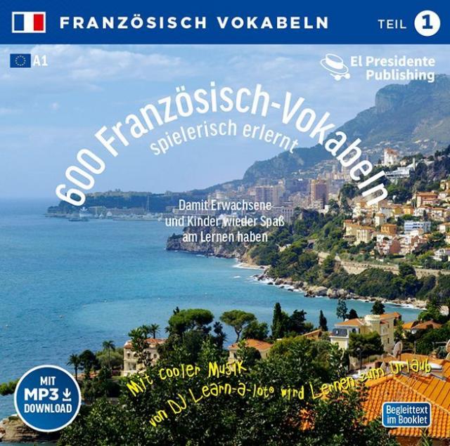 600 Französisch-Vokabeln spielerisch erlernt, 1 Audio-CD. Tl.1
