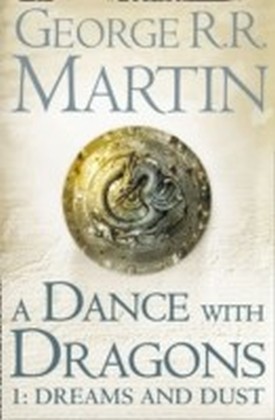 Dance With Dragons: Part 1 Dreams and Dust