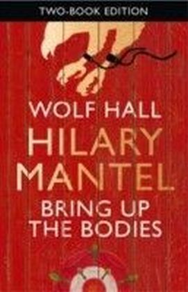 Wolf Hall and Bring Up The Bodies